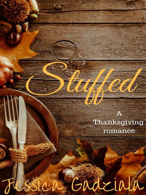 Title details for Stuffed by Jessica Gadziala - Available